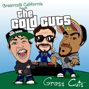 Grassroots California Presents - The Cold Cuts - Grass Cuts